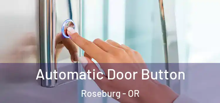 Automatic Door Button Roseburg - OR