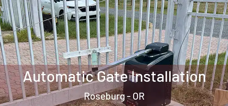 Automatic Gate Installation Roseburg - OR
