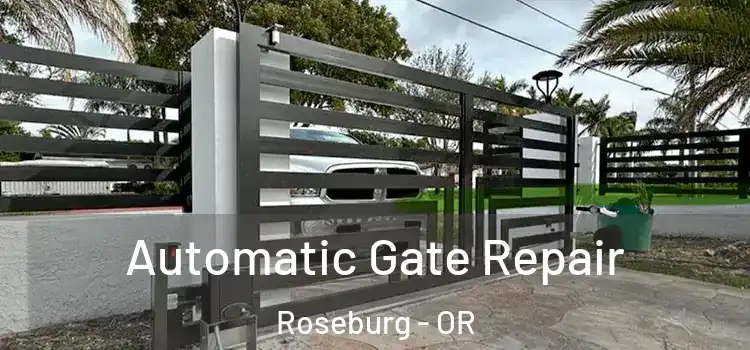Automatic Gate Repair Roseburg - OR