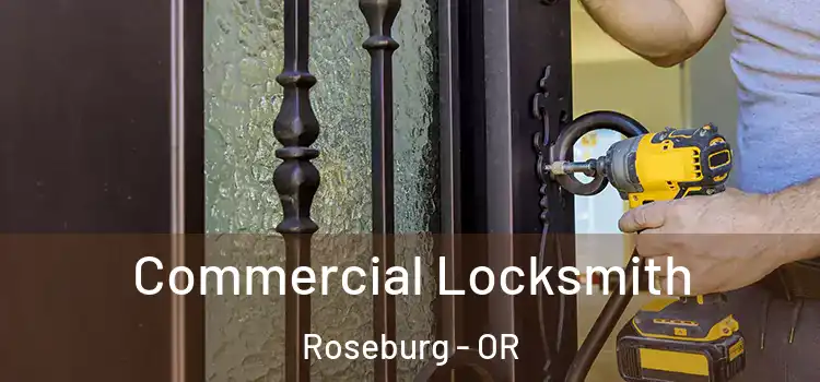 Commercial Locksmith Roseburg - OR