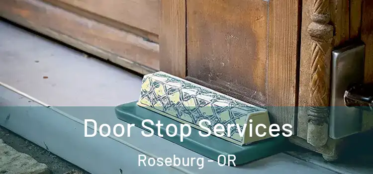 Door Stop Services Roseburg - OR
