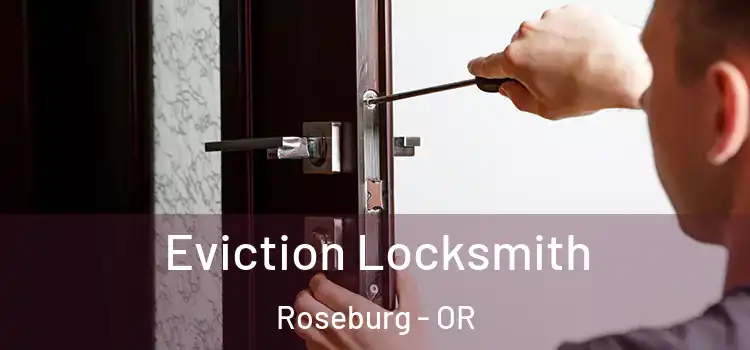 Eviction Locksmith Roseburg - OR
