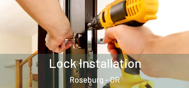 Lock Installation Roseburg - OR