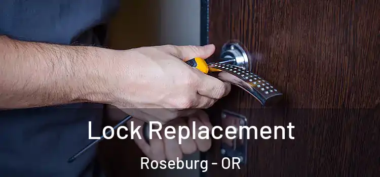 Lock Replacement Roseburg - OR