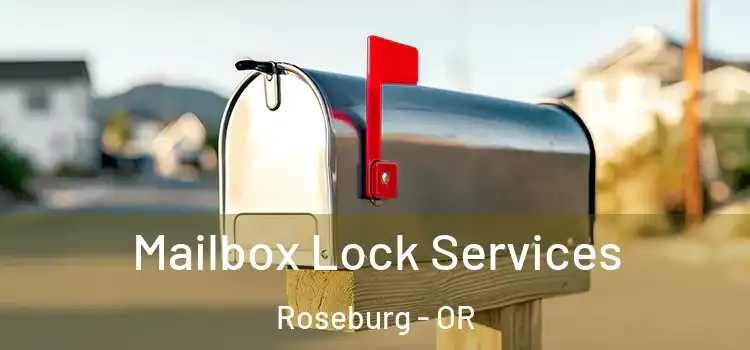 Mailbox Lock Services Roseburg - OR
