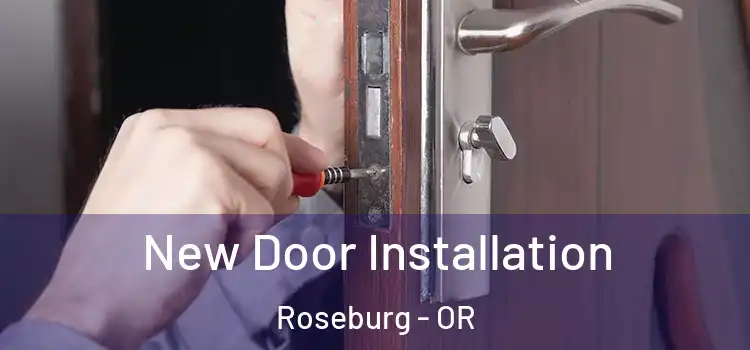 New Door Installation Roseburg - OR