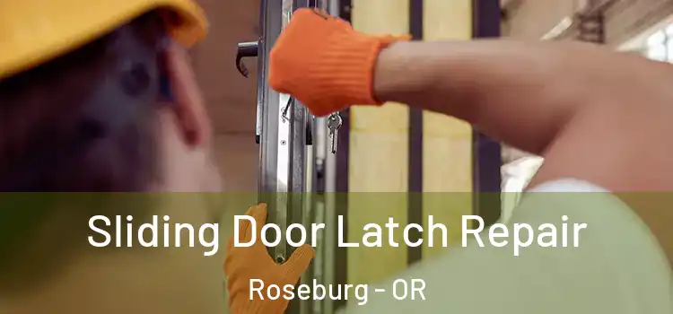 Sliding Door Latch Repair Roseburg - OR