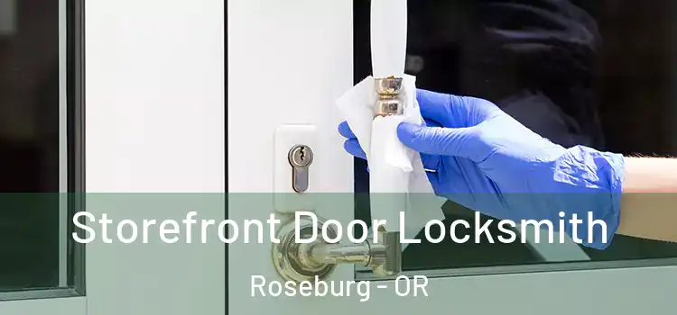 Storefront Door Locksmith Roseburg - OR
